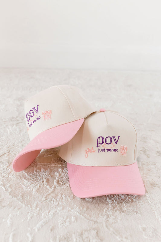 P.O.V Girls Just Wanna Have Fun Hat
